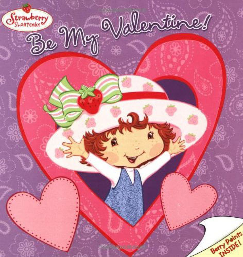 Be My Valentine! Strawberry Shortcake Paperback O74654